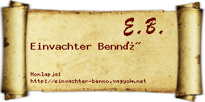 Einvachter Bennó névjegykártya