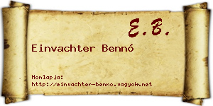Einvachter Bennó névjegykártya